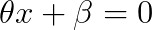 Equation of the decision boundary to be optimized.